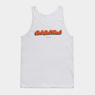 Red Red Meat Tank Top